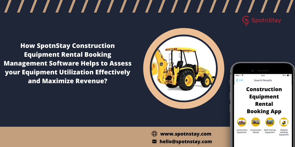 How SpotnStay Construction Equipment Rental Booking Management Software